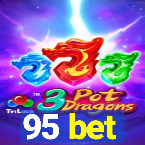 95 bet